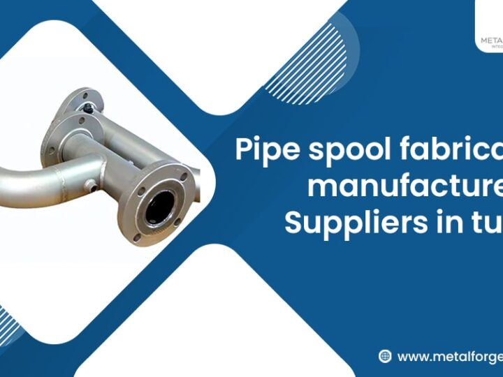 Pipe Spool Fabrication Manufacturers & Suppliers in Turkey