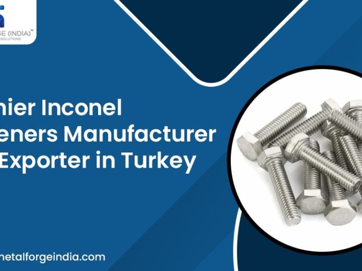 Inconel Fasteners Manufacturer and Exporter in Turkey