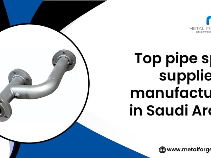 Top Pipe Spools Suppliers and Manufacturers in Saudi Arabia