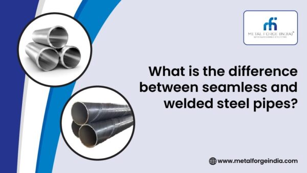 Difference Between Seamless and Welded Steel Pipes
