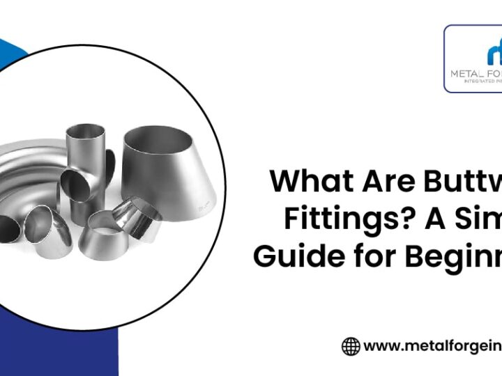 ﻿﻿What Are Buttweld Fittings? A Simple Guide for Beginners
