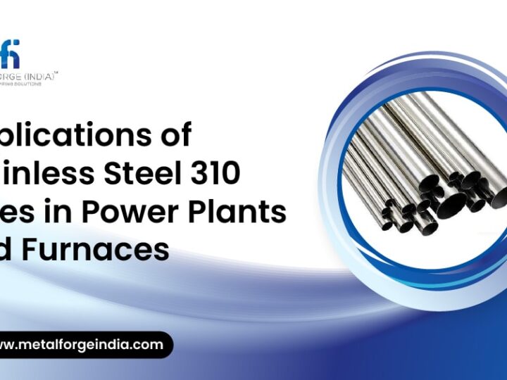 Applications of Stainless Steel 310 Pipes in Power Plants & Furnaces