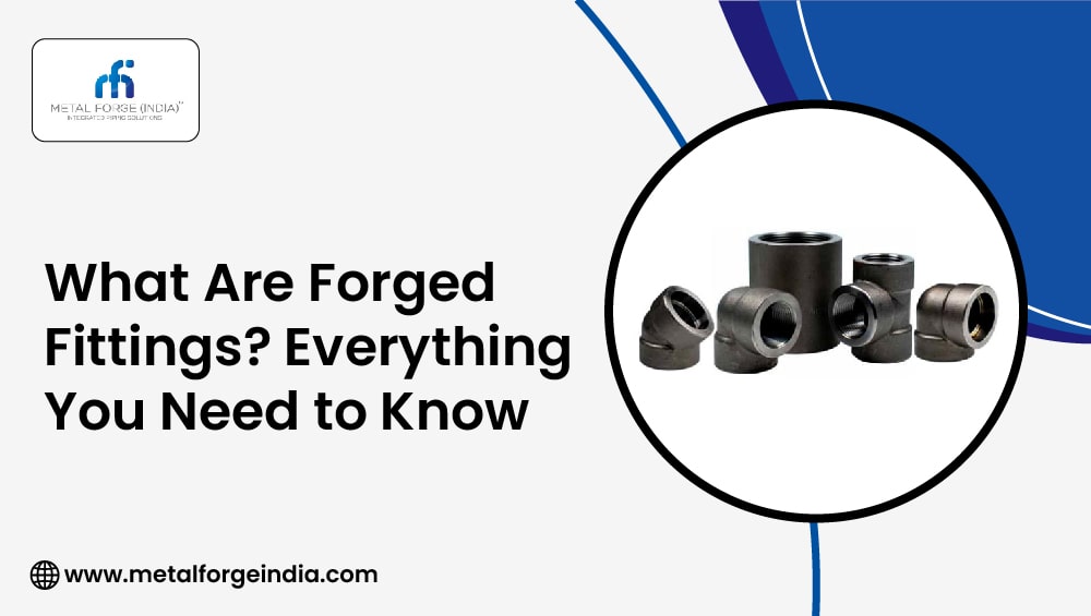 what are forged fittings