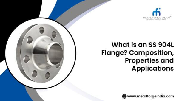 what is 904l flanges -properties and applications