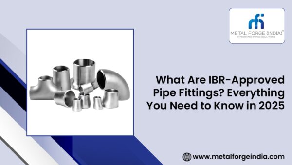 IBR Approved Pipe Fittings - Complete Guide