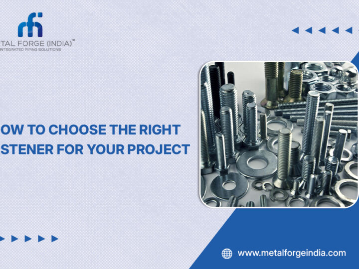 How to Choose the Right Fastener for Your Project?