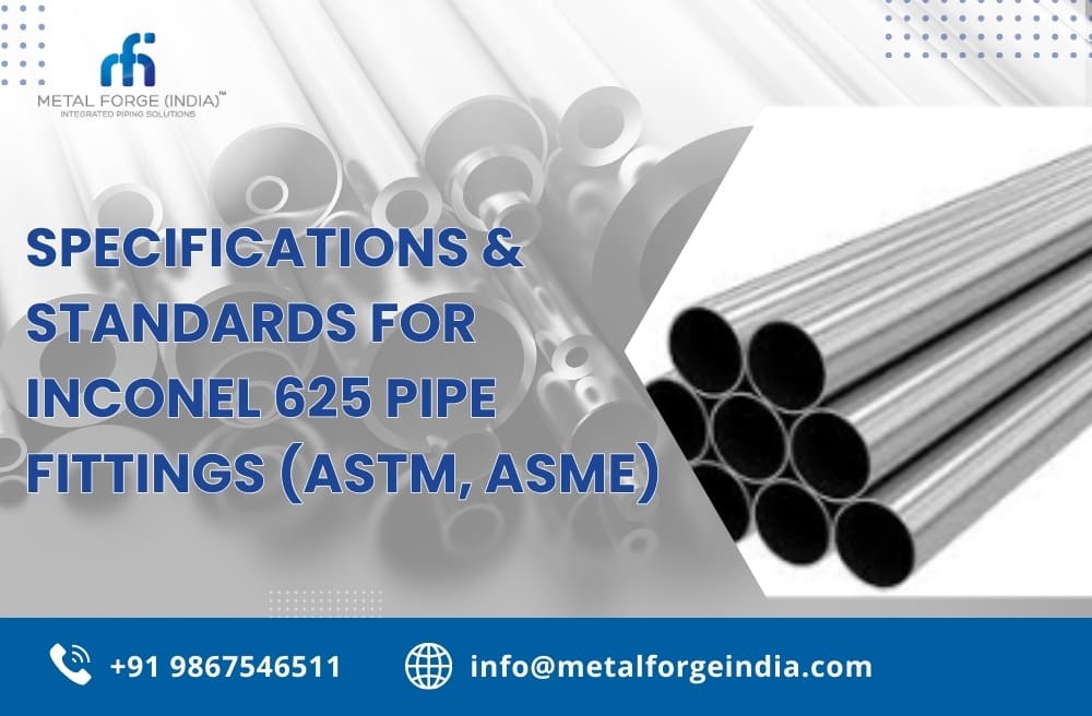 Specification and Standards for Inconel 625 Pipe