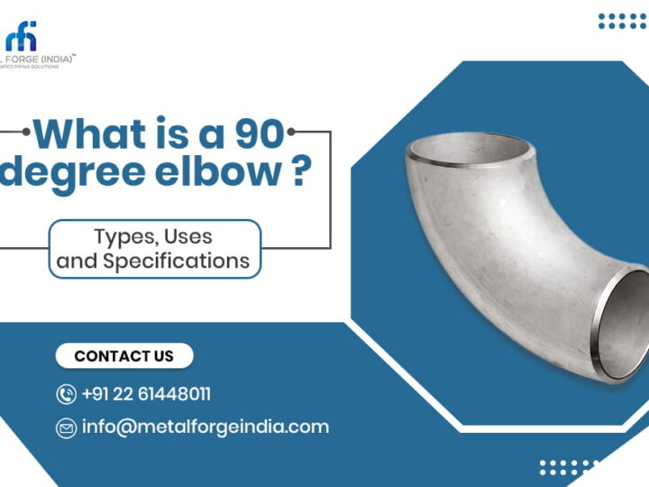 What is a 90 degree elbow- Types, Uses and Specifications?